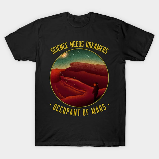 Science Needs Dreamers T-Shirt by TheWaySonic